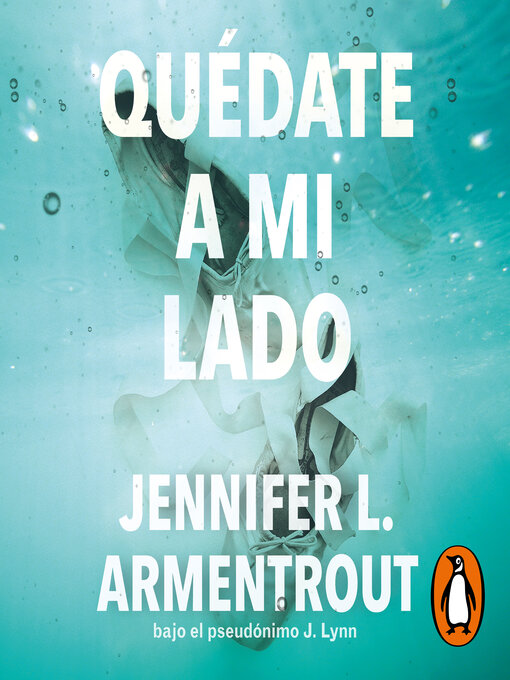 Title details for Quédate a mi lado by Jennifer L. Armentrout - Available